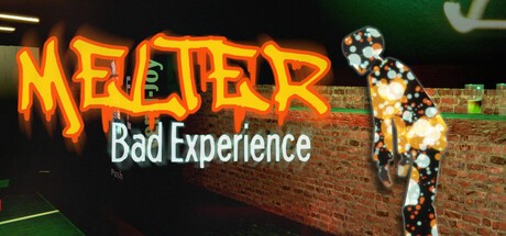 Games like Melter - Bad Experience