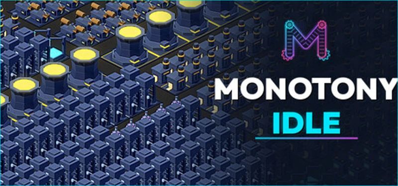 Monotony Idle Image