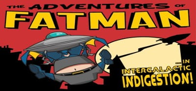 The Adventures of Fatman: Intergalactic Indigestion Image