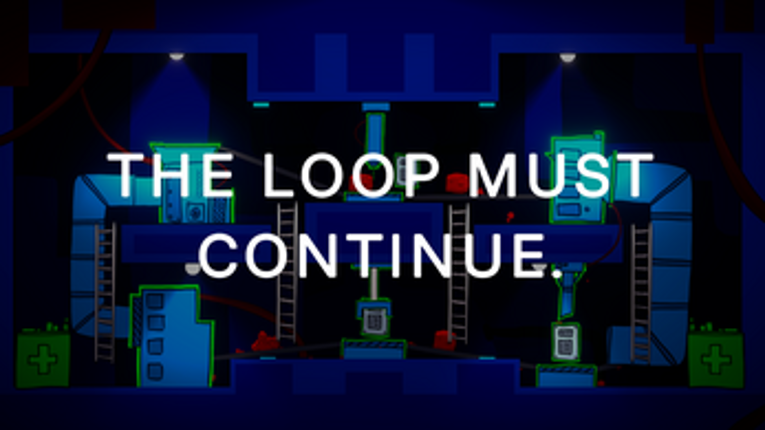 THE LOOP MUST CONTINUE screenshot