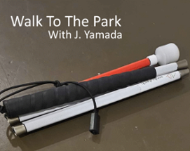 Walk To The Park With J. Yamada Image