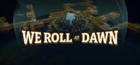 Games like We Roll at Dawn