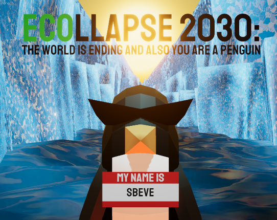 ECOLLAPSE 2030: the world is ending and also you are a penguin Game Cover