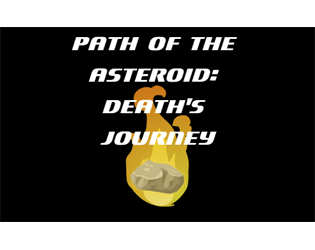 Games like Path of the Asteroid: Death's Journey