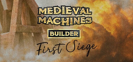 Games like Medieval Machines Builder - First Siege