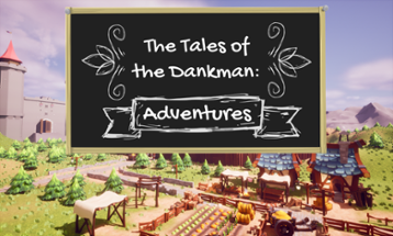 The Tales of the Dankman: Adventures Image