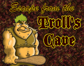 Escape from the Troll's Cave Image