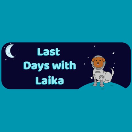 Last Days With Laika Image