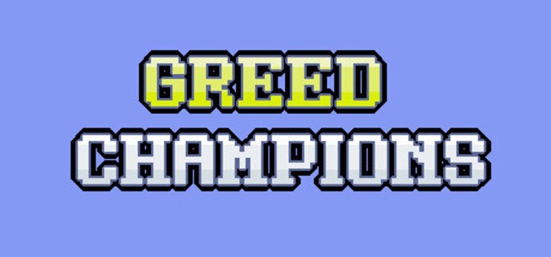 Greed Champions Image