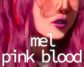 mel: pink blood Image