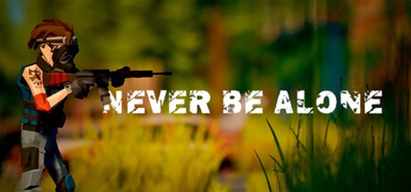 Never Be Alone Image