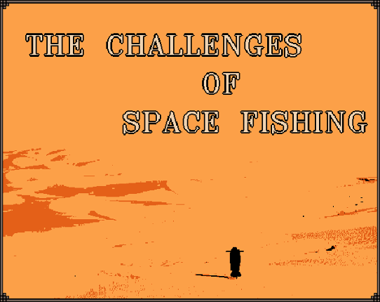 The Challenges of Space Fishing Game Cover