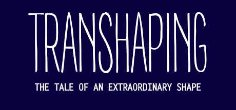 Games like Transhaping