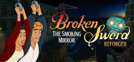 Games like Broken Sword - The Smoking Mirror: Reforged
