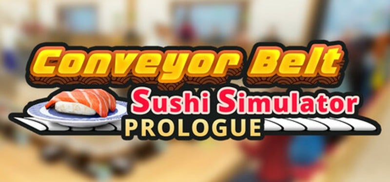 Conveyor Belt Sushi Simulator: Prologue Image