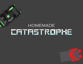 Homemade Catastrophe (Early Access) Image