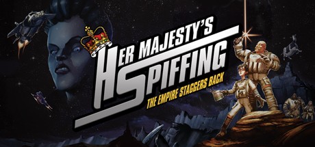 Games like Her Majesty's SPIFFING