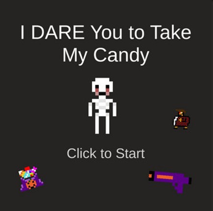 I DARE You To Take My Candy Image