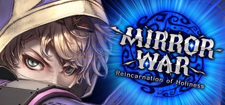 Games like Mirror War - Reincarnation of Holiness SA