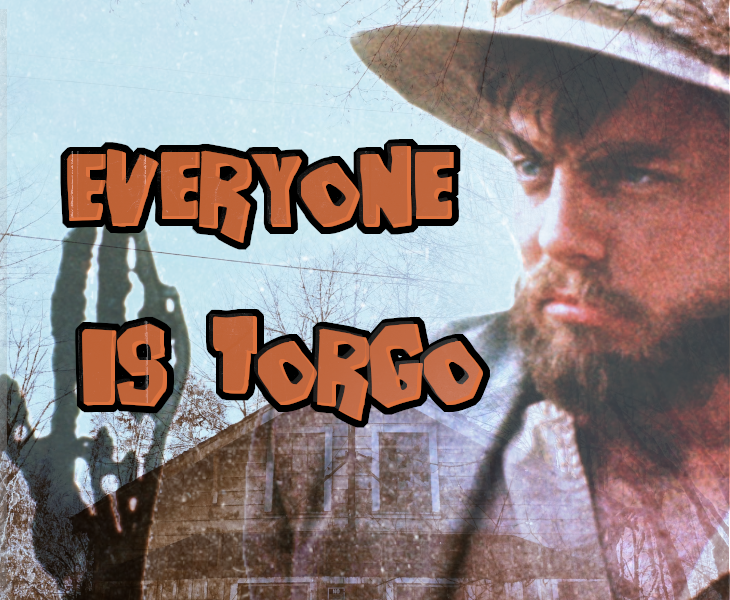 Games like Everyone Is Torgo