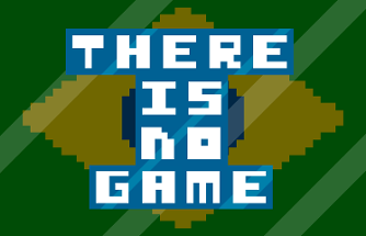 There Is No Game (PT-BR) Image