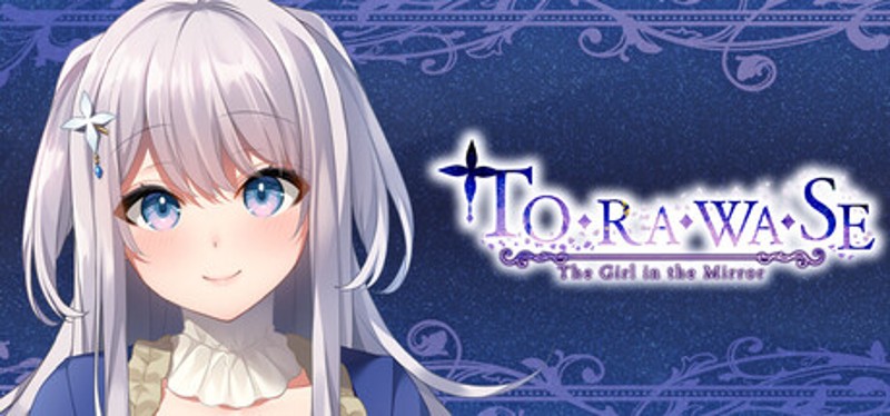 TORAWASE: The Girl in the Mirror Image
