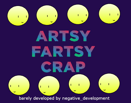 Artsy Fartsy Crap - A Love Story or Something Interesting That Will Grab Cool Peoples' Attention Image