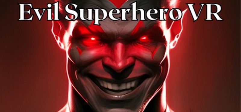 Evil Superhero VR - Superhero Simulator Game Cover