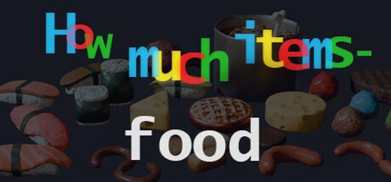 How Much Items - Food Image