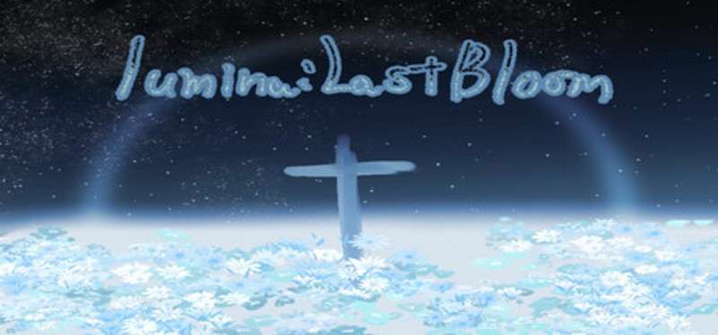 Lumina:Last Bloom Image
