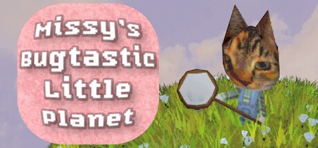 Games like Missy's Bugtastic Little Planet
