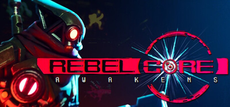 Rebel Core: Awakens Image
