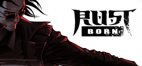 Games like Rust Born