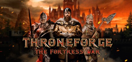 Games like ThroneForge - The Fortress War