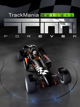 Games like TrackMania Nations Forever