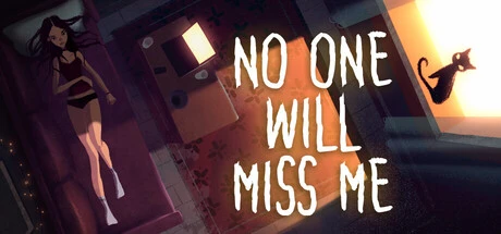 Games like No One Will Miss Me