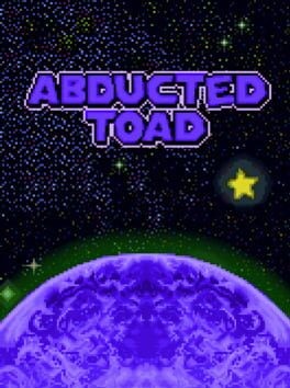Games like Abducted Toad