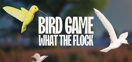Games like Bird Game: What The Flock