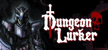 Games like Dungeon Lurker