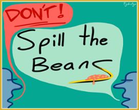 Don't! Spill the Beans Image