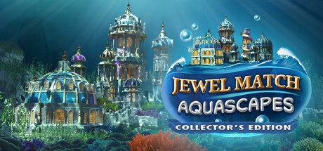 Games like Jewel Match Aquascapes Collector's Edition