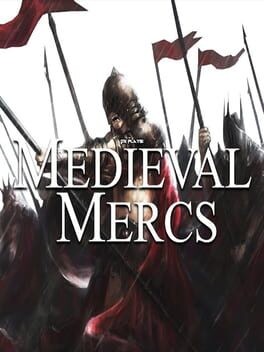 Games like Medieval Mercs