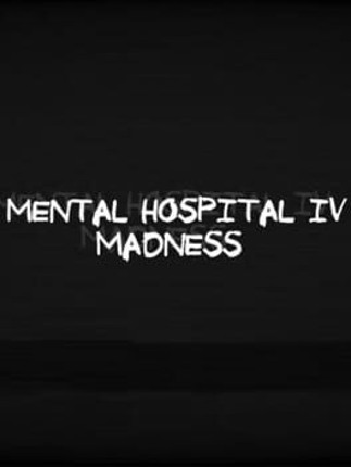 Mental Hospital IV Image