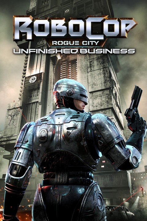 Games like RoboCop: Rogue City - Unfinished Business