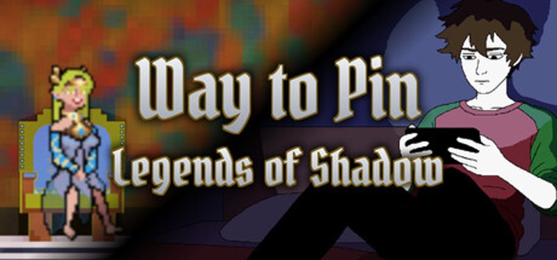 Way to Pin: Legends of Shadow Image