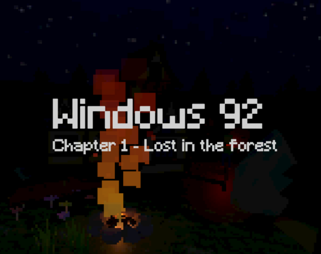 Games like Windows 92: Chapter 1 - Lost in the forest