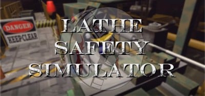 Lathe Safety Simulator Image