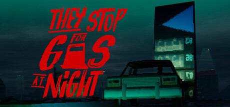 Games like They Stop for Gas at Night