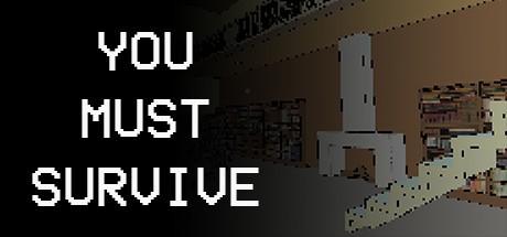 Games like You Must Survive