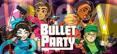 BULLET PARTY Image